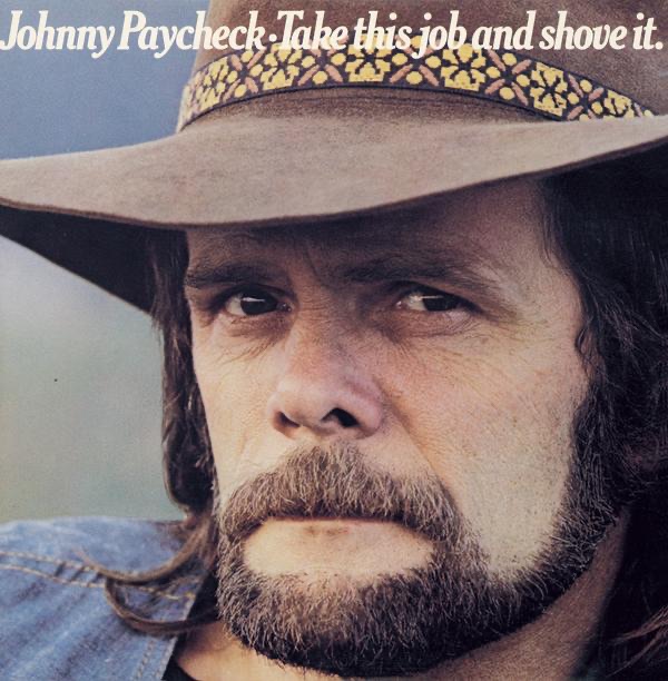 Обложка альбома «Take This Job and Shove It» — Johnny Paycheck