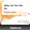 Turn me on