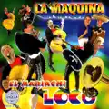 EL MARIACHI LOCO +
