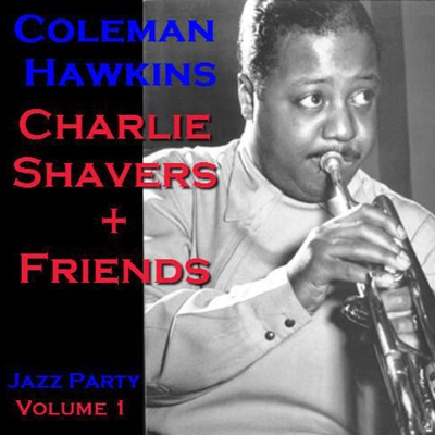 Charlie Shavers & Coleman Hawkins