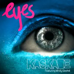 Eyes (feat. Mindy Gledhill) - Single - Kaskade