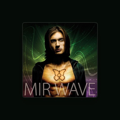 Listen to Mir Wave, watch music videos, read bio, see tour dates & more!