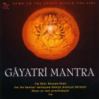 Gayatri Mantra: Hymn to the Spirit Within the Fire