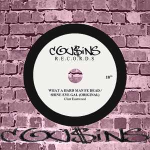 What a Hard Man Fe Dead / Shine Eye Gal - Single