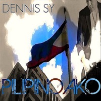 Pilipino Ako - Single - Dennis Sy