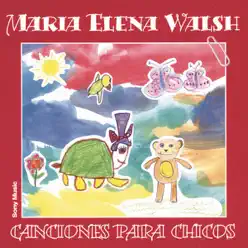 Canciónes Para Chicos - María Elena Walsh