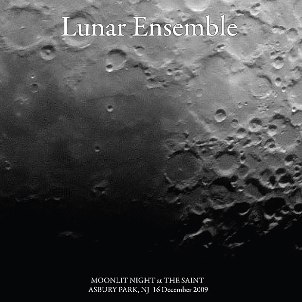Обложка альбома «Lunar Ensemble Moon Lit Night @ The Saint 12/16/09» — Lunar Ensemble, John Richey, Dave Dreiwitz & Tom DiEllo