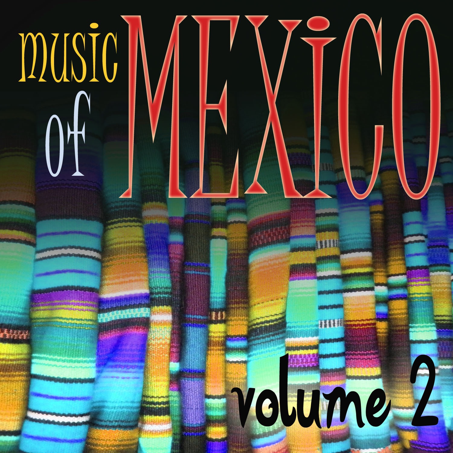 Music Of México Vol 2
