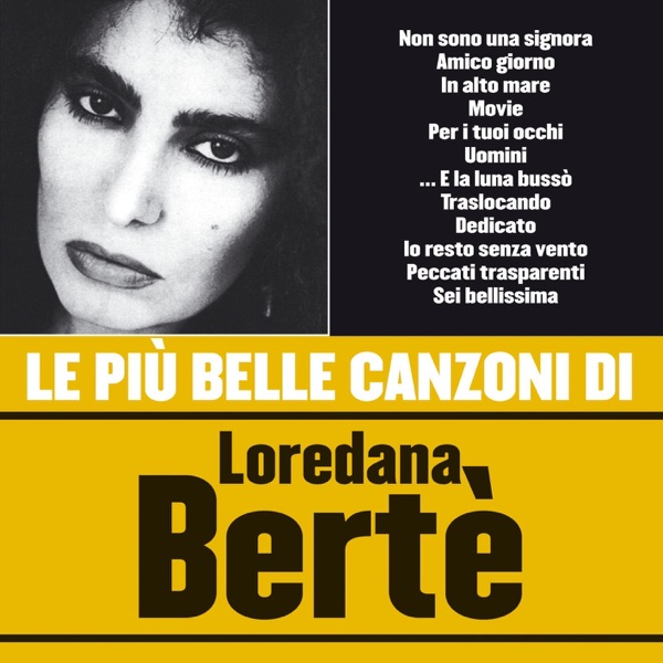 Le Più Belle Canzoni Di Loredana Bertè