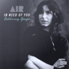 In Need of You - AIR