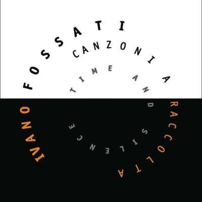 Canzoni a Raccolta (Time and Silence)