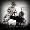 Blue October - The Feel Again (Stay)