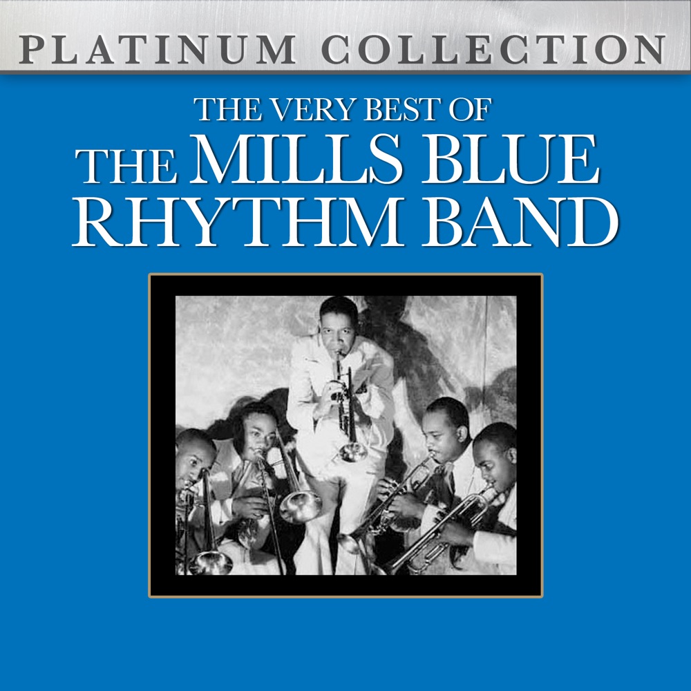 Обложка альбома «The Very Best of the Mills Blue Rhythm Band» — Mills Blue Rhythm Band