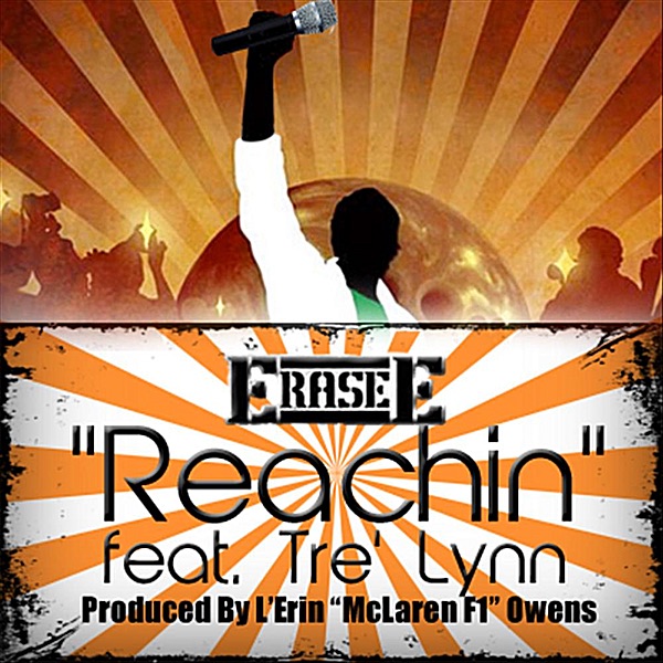 Обложка альбома «Reachin' (feat. Tre' Lynn) - Single» — Erase-E