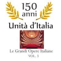150 anniversario unita' d'Italia: Le grandi opere italiane, vol. 3 - Orchestra Italiana