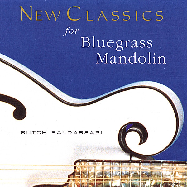 Обложка альбома «New Classics for Bluegrass Mandolin» — Butch Baldassari
