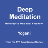 Deep Meditation - Pathway to Personal Freedom - AudioBook - Yogani
