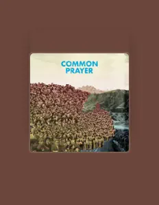 Listen to Common Prayer, watch music videos, read bio, see tour dates & more!