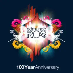 100 Year Anniversary - Edmundo Ros