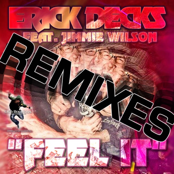 Feel It (The Remixes) [feat. Jimmie Wilson] - EP