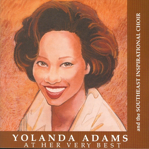 Обложка альбома «At Her Very Best» — Yolanda Adams & Southeast Inspirational Choir