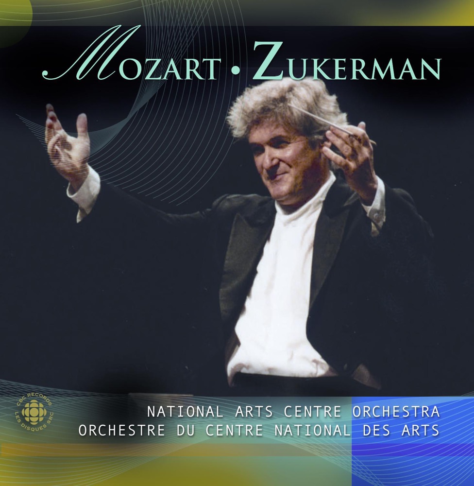 Обложка альбома «Mozart: Orchestral and Chamber Works» — Pinchas Zukerman, Canada's National Arts Centre Orchestra, Amanda Forsyth, Jessica Linnebach, Jethro Marks, Donnie Deacon, Kimball Sykes & Jane Logan