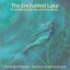 The Enchanted Lake - Irish Legends, Stories And Harp Music