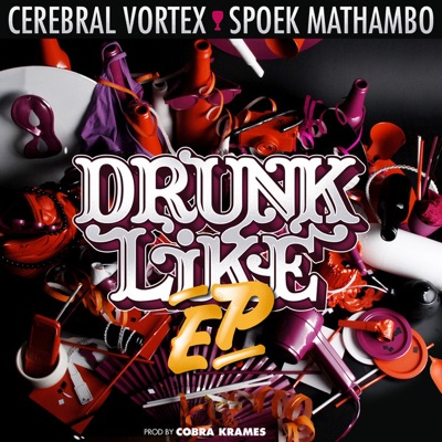 Drunk Like (Remixes) - EP