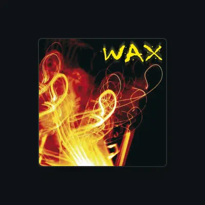 Listen to Wax, watch music videos, read bio, see tour dates & more!