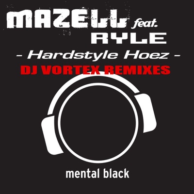 Hardstyle Hoez (DJ Vortex Remixes)