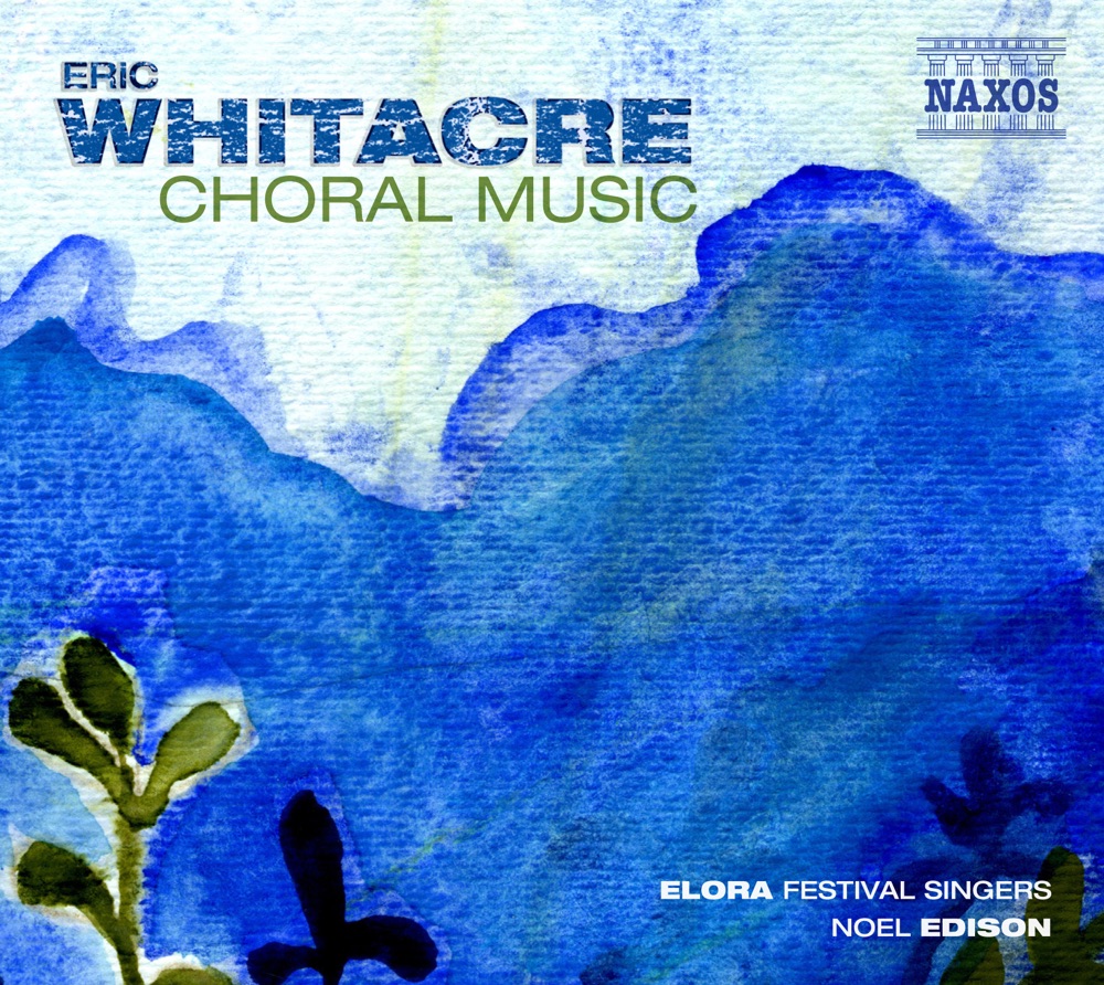 Обложка альбома «Eric Whitacre: Choral Music» — Elora Festival Singers, Noel Edison, Leslie De'Ath & Carol Bauman