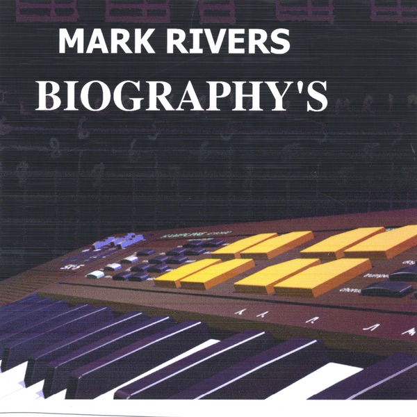 Обложка альбома «Biographys» — Mark Rivers