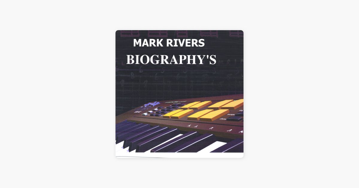 ‎Biographys – Album par Mark Rivers – Apple Music