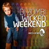 Wicked Weekend - Compiled By DJ Zombi