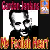 Gordon Jenkins - My Foolish Heart (Remastered)