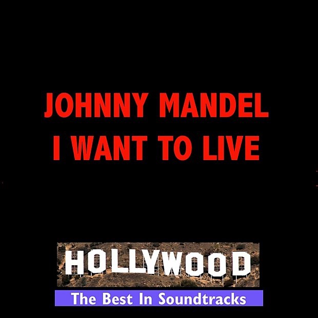Обложка альбома «I Want to Live» — Johnny Mandel