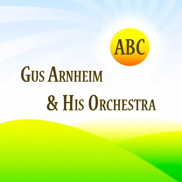 ABC Gus Arnheim & His Orchestra