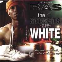 The Streets Are White - Lil Raskull