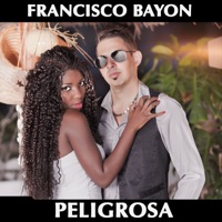 Peligrosa - EP - Francisco Bayon