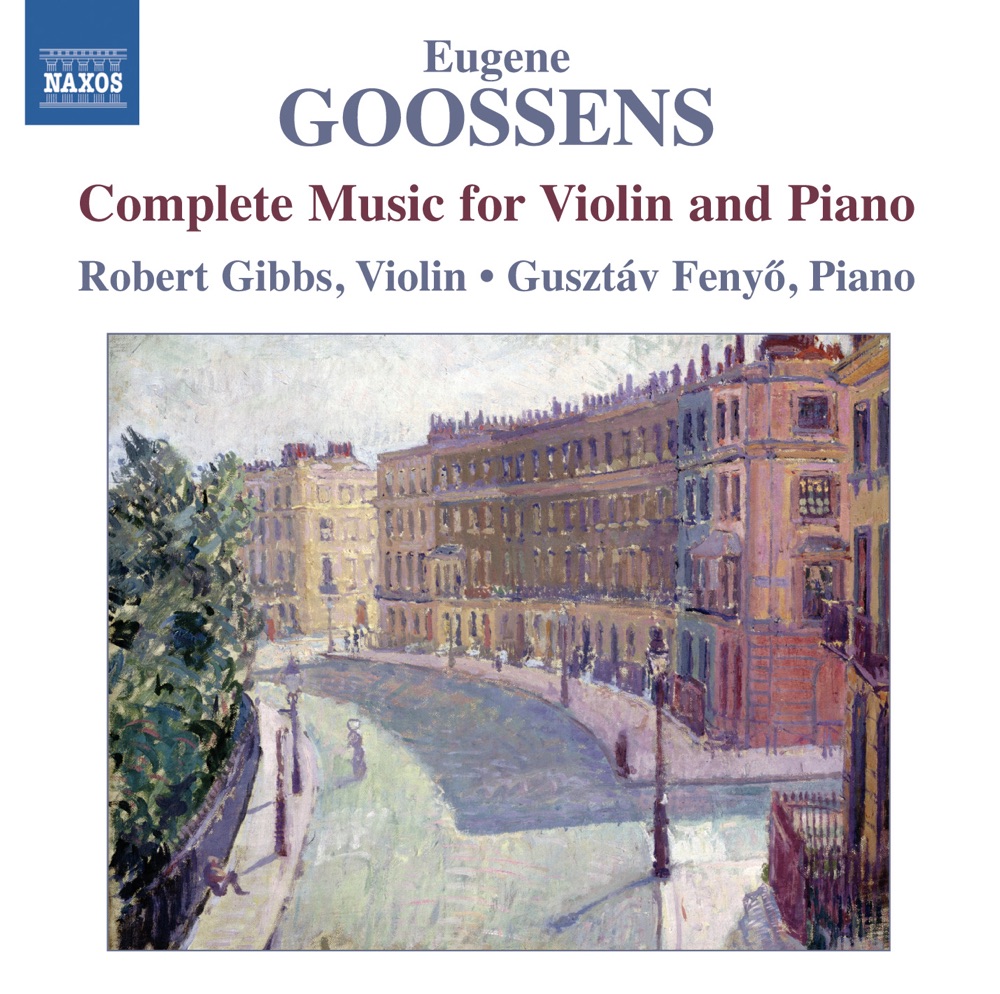 Обложка альбома «Goossens: Complete Music for Violin and Piano» — Gusztav Fenyo & Robert Gibbs