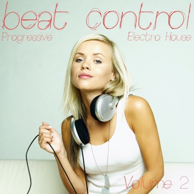 Beat Control, Vol. 2 (Progressive Electro House)