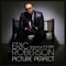 Picture Perfect (feat. Phonte) - Eric Roberson lyrics