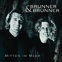 Mitten im Meer - Brunner & Brunner