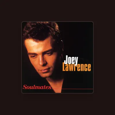 Listen to Joey Lawrence, watch music videos, read bio, see tour dates & more!