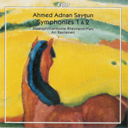 Ahmed Adnan Saygun: Symphonies 1 & 2 - Ari Rasilainen & Staatsphilharmonie Rheinland-Pflaz