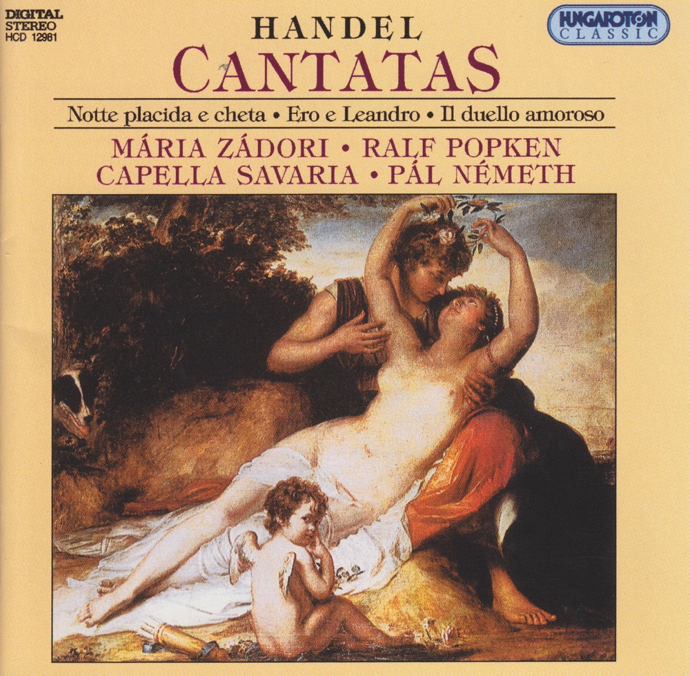 Обложка альбома «G. F. Handel: Cantatas» — Maria Zadori, Ralf Popken, Capella Savaria & Pál Németh