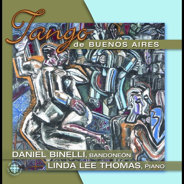Tango de Buenos Aires - Album by Daniel Binelli & Linda Lee Thomas