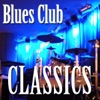 Blues Club Classics