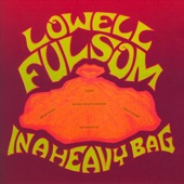Lowell Fulsom - Why Don't We Do It In the Road?