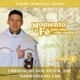 Momento de Fé Para Uma Vida Melhor Libertação Dos Vícios Paz Harmonia Do Lar Vol 2